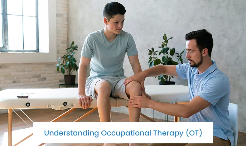 Understanding Occupational Therapy (OT)