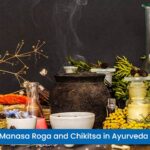 Manasa Roga and Chikitsa in Ayurveda